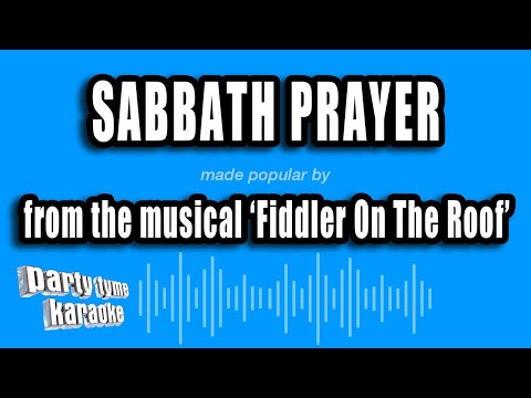 Fiddler On The Roof - Sabbath Prayer