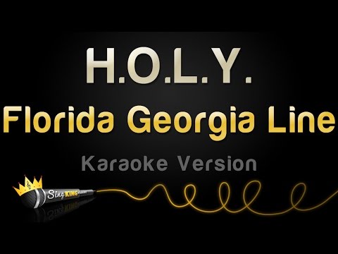 Florida Georgia Line - H.O.L.Y.
