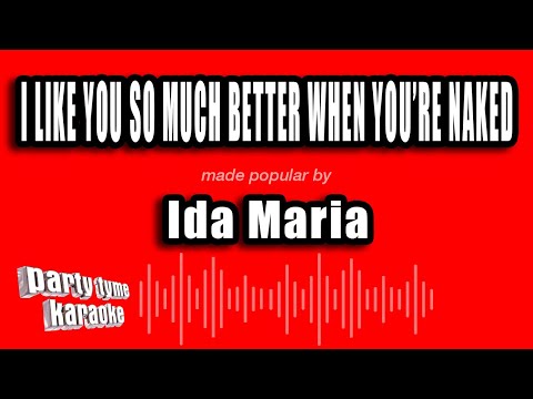 Ida Maria - I Like You So Much Better When You're Naked