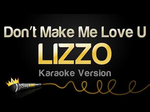 Lizzo - Don’t Make Me Love U