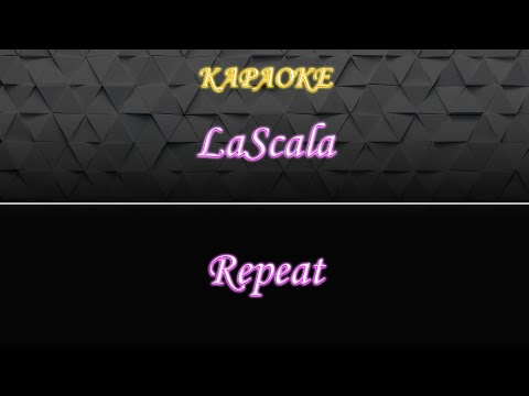 LaScala - Repeat
