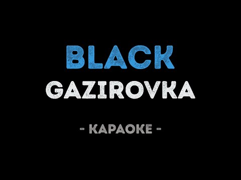GAZIROVKA - Black