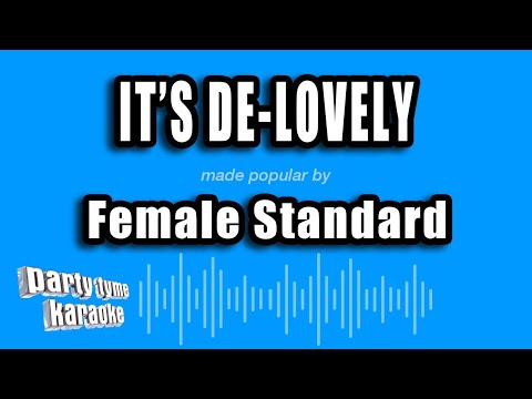 Female Standard - It's De-Lovely