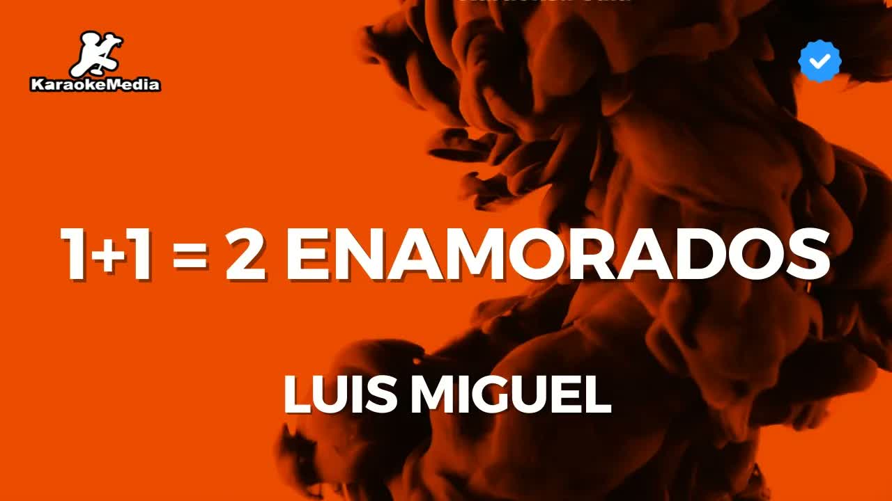 Luis Miguel - 1 + 1 = 2 ENAMORADOS