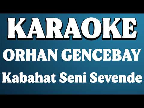 Orhan Gencebay - Kabahat Seni Sevende