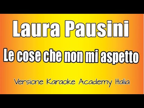 Laura Pausini - Le cose che non mi aspetto