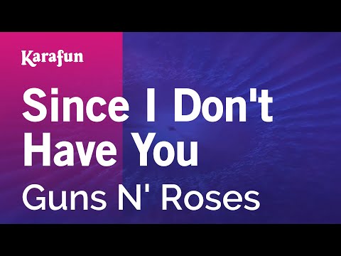 Guns N' Roses - Since I Don't Have You