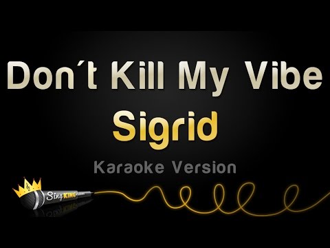 Sigrid - Don't Kill My Vibe