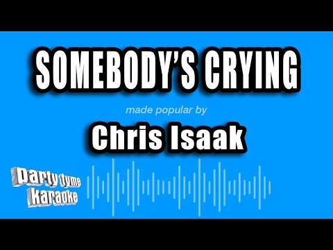Chris Isaak - Somebody's Crying