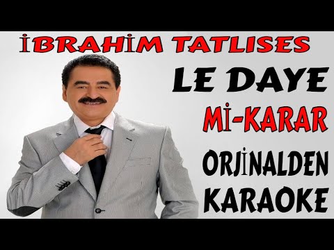 İBRAHİM TATLISES LE DAYE Mİ-KARAR