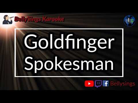 Goldfinger - Spokesman