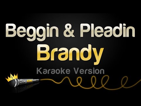 Brandy - Beggin & Pleadin