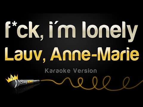 Lauv, Anne Marie - f*ck, i'm lonely