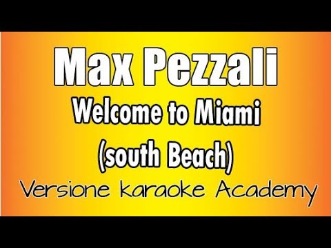 Max Pezzali - Welcome To Miami (South Beach)