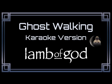 Lamb Of God Ghost Walking