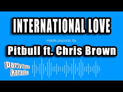 Pitbull feat. Chris Brown - International Love