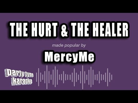 MercyMe - The Hurt & The Healer