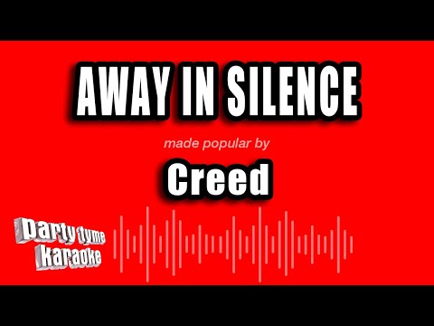 Creed - Away In Silence