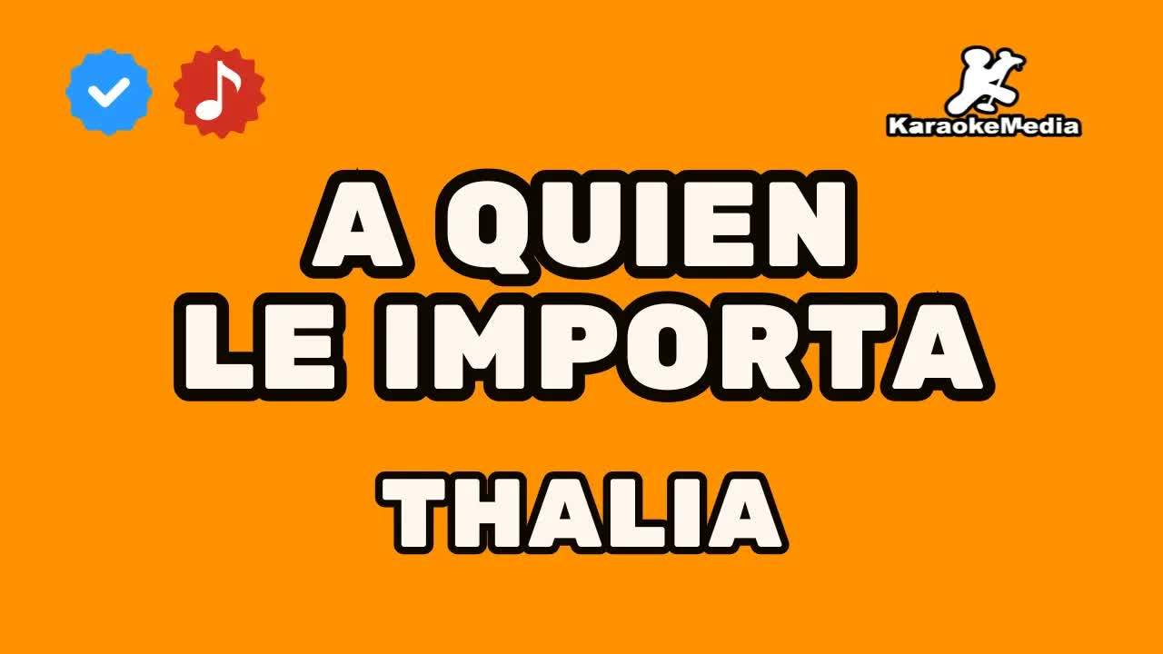 Thalia - A Quien Le Importa
