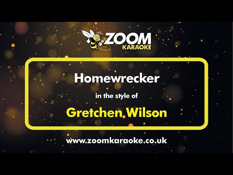 Gretchen Wilson - Homewrecker