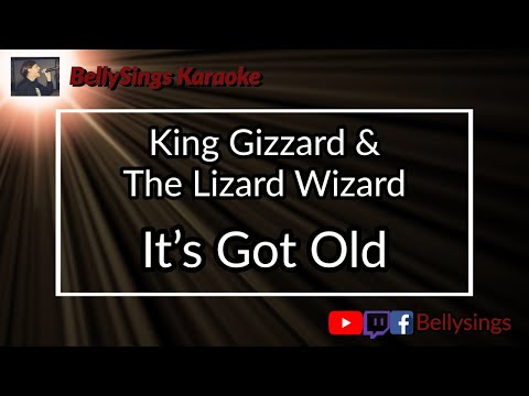 King Gizzard & The Lizard Wizard - Its Got Old