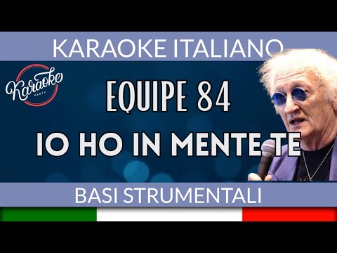 Equipe 84 - Io ho in mente te