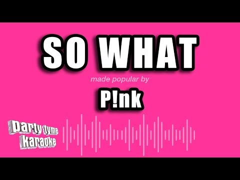Pink - So What