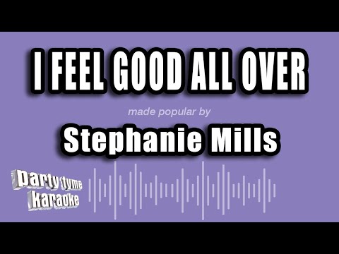 Stephanie Mills - I Feel Good All Over