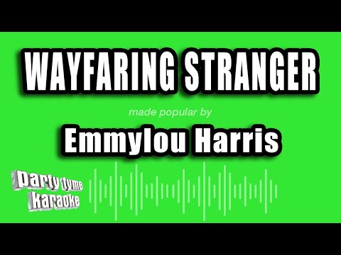Emmylou Harris - Wayfaring Stranger