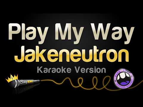 Jakeneutron - Play My Way