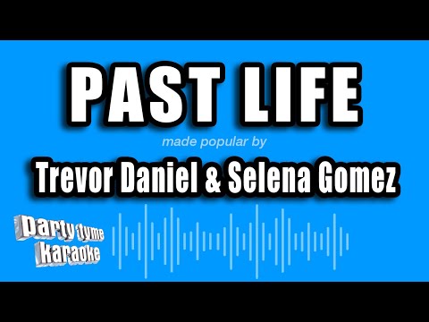 Trevor Daniel & Selena Gomez - Past Life