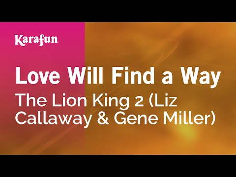 The Lion King 2 (Liz Callaway & Gene Miller) - Love Will Find a Way