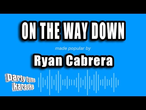 Ryan Cabrera - On the Way Down