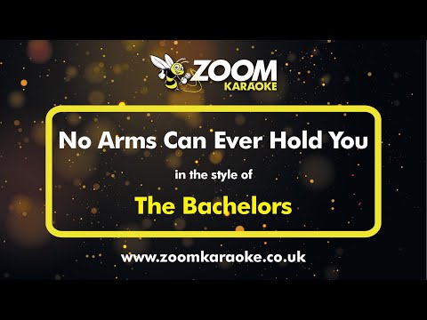 The Bachelors - No Arms Can Ever Hold You