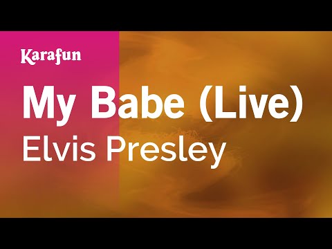 Elvis Presley - My Babe (live)
