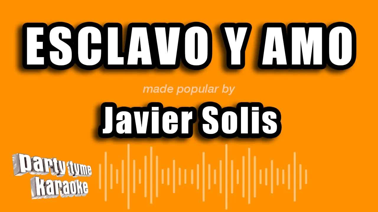 Javier Solis - Esclavo Y Amo