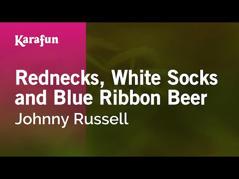 Johnny Russell - Rednecks, White Socks and Blue Ribbon Beer