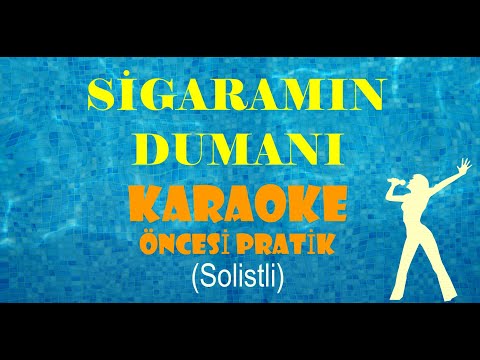Sigaramın Dumanı - (Bağrı Yanık Dostlara da Merhaba ) Öncesi (Solistli)