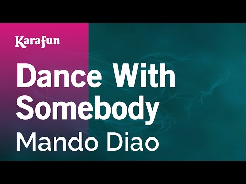 Mando Diao - Dance With Somebody