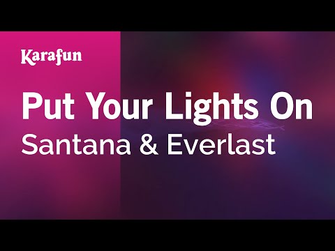 Santana & Everlast - Put Your Lights On