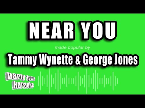 Tammy Wynette & George Jones - Near You