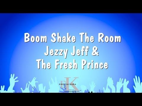 Jezzy Jeff & The Fresh Prince - Boom Shake The Room