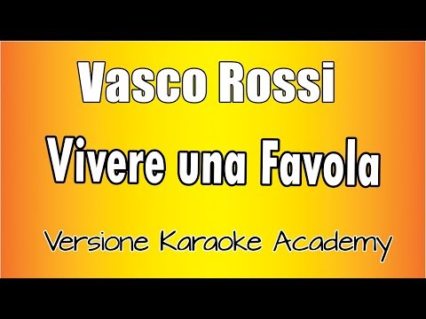 Vasco Rossi - Vivere una favola