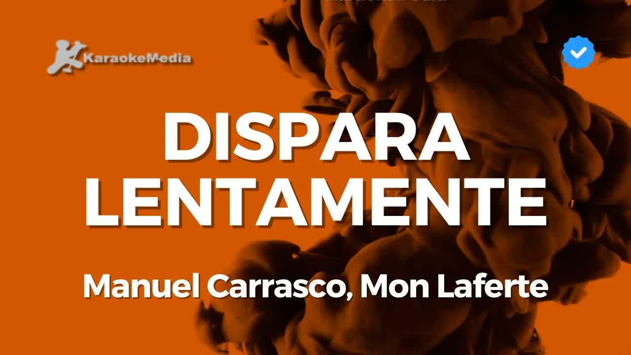Manuel Carrasco, Mon Laferte - Dispara lentamente