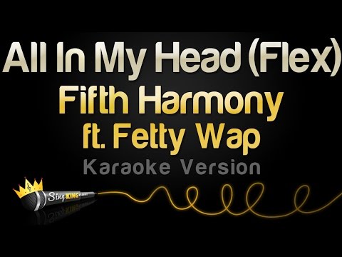 Fifth Harmony feat. Fetty Wap - All In My Head (Flex)