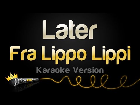Fra Lippo Lippi - Later
