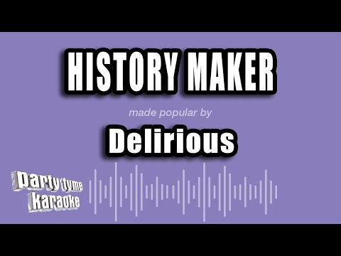 Delirious - History Maker
