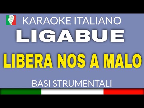 LIGABUE - LIBERA NOS A MALO