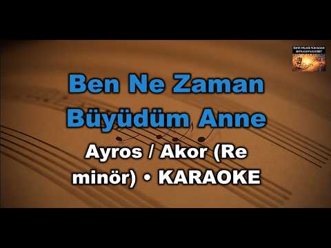 Ben Ne Zaman Büyüdüm Anne - Ayros (Akor/Dm/ Re minör9
