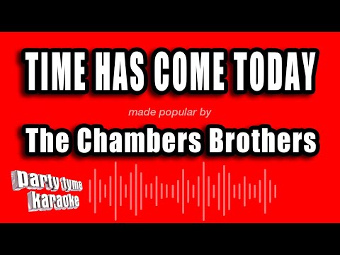 The Chambers Brothers - Time Has Come Today